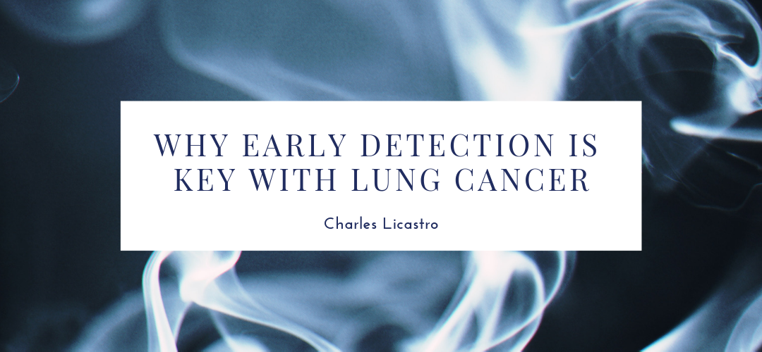 Why Early Detection Is Key With Lung Cancer